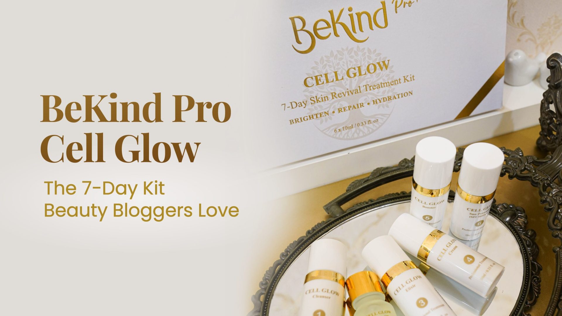 BeKind Pro Cell Glow- The 7-Day Kit Beauty Bloggers Love