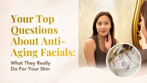 Your Top Questions About Anti-Aging Facials: What They Really Do for Your Skin