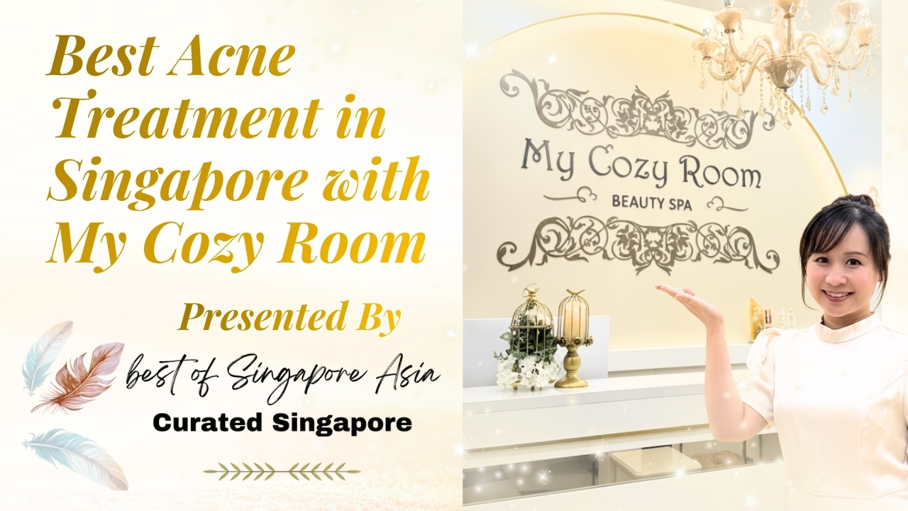 Best Acne Treatment in Singapore with My Cozy Room As Presented By Curated Singapore