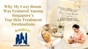 Why My Cozy Room Was Featured Among Singapore’s Top Skin Treatment Destinations by Smart Singa