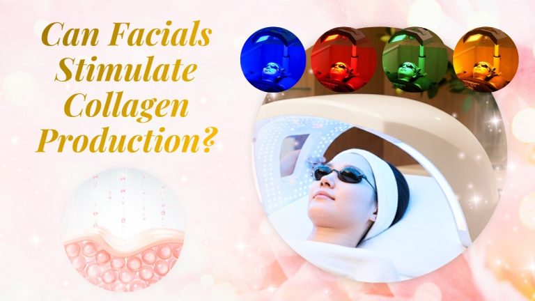 Can Facials Stimulate Collagen Production?