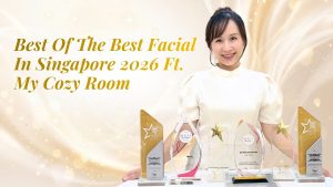 Best Of The Best Facial In Singapore 2026 Ft. My Cozy Room