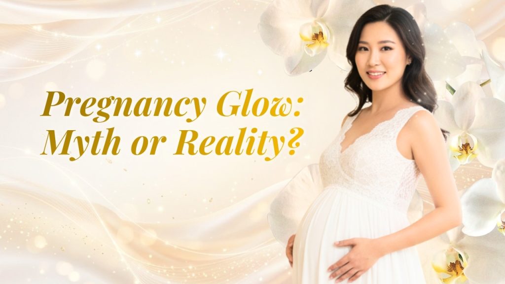 Pregnancy Glow: Myth or Reality?