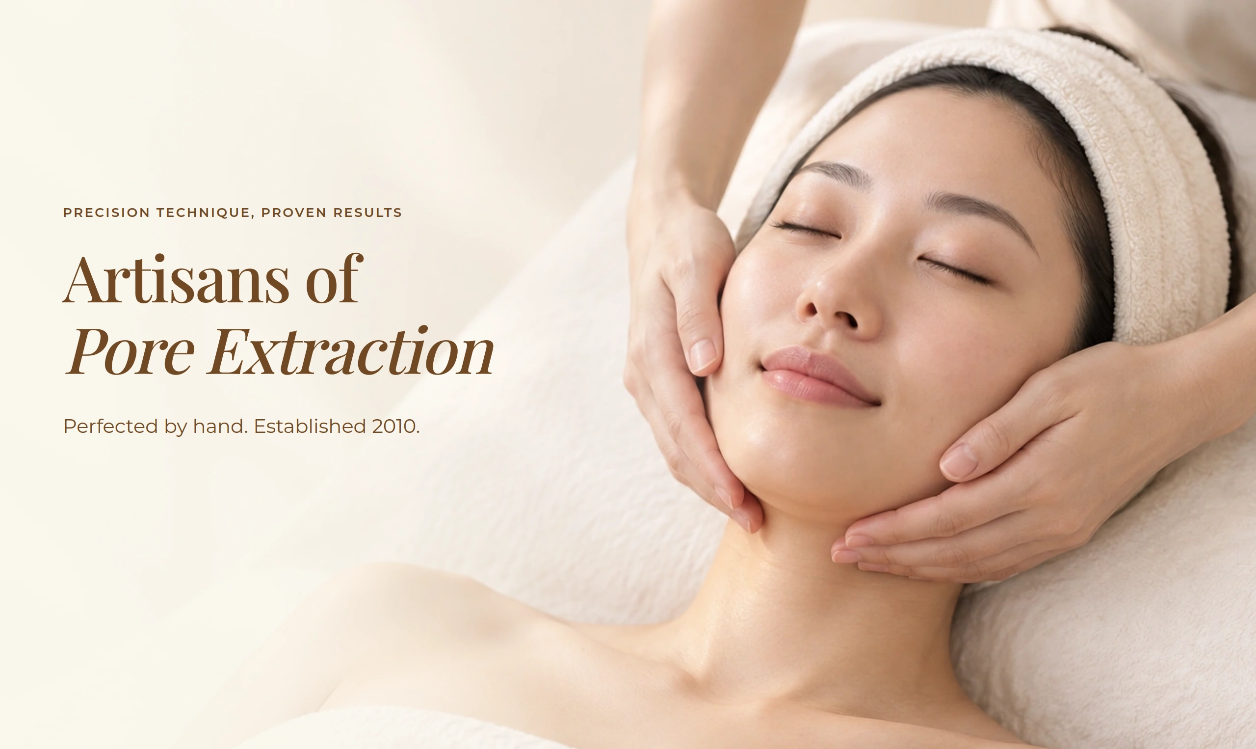 Artisans of Pore Extraction. Precision Technique, Proven Results. Perfected by hand. Established 2010. Illustrative facial photograph with six award logos.